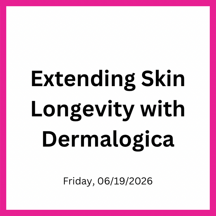 Extending Skin Longevity with Dermalogica with Chanelle Chiana (Morning Class)