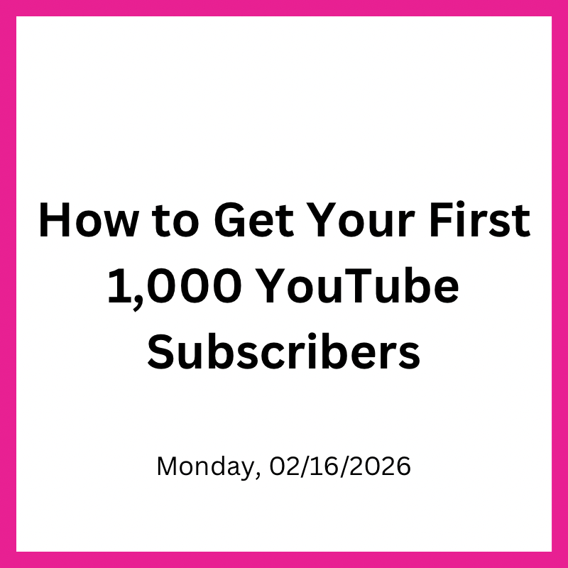 How to Get Your First 1,000 YouTube Subscribers — Frends Beauty
